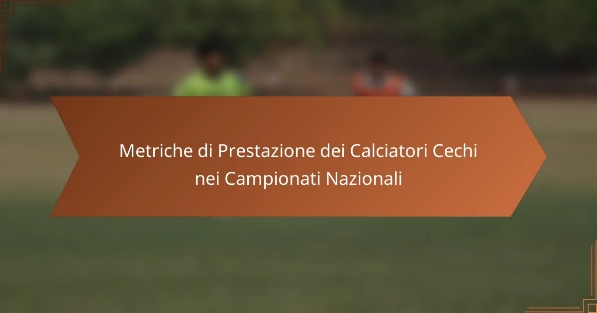Metriche di Prestazione dei Calciatori Cechi nei Campionati Nazionali
